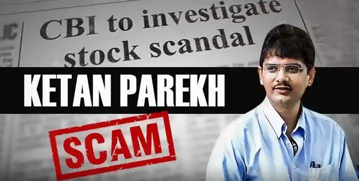 Ketan Parekh Scam