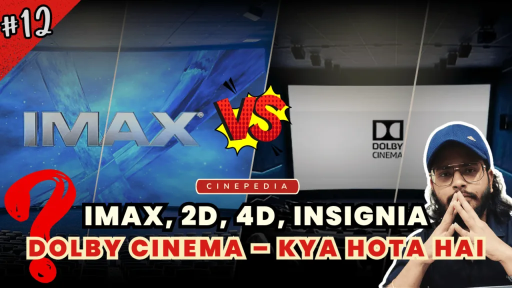 Imax 2D, 3D, Dolby Cinema, Screenx