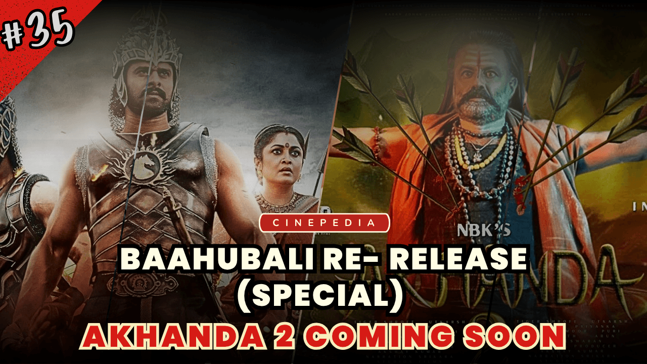 BAAHUBALI RE- RELEASE (Special) | AKHANDA 2 COMING SOON
