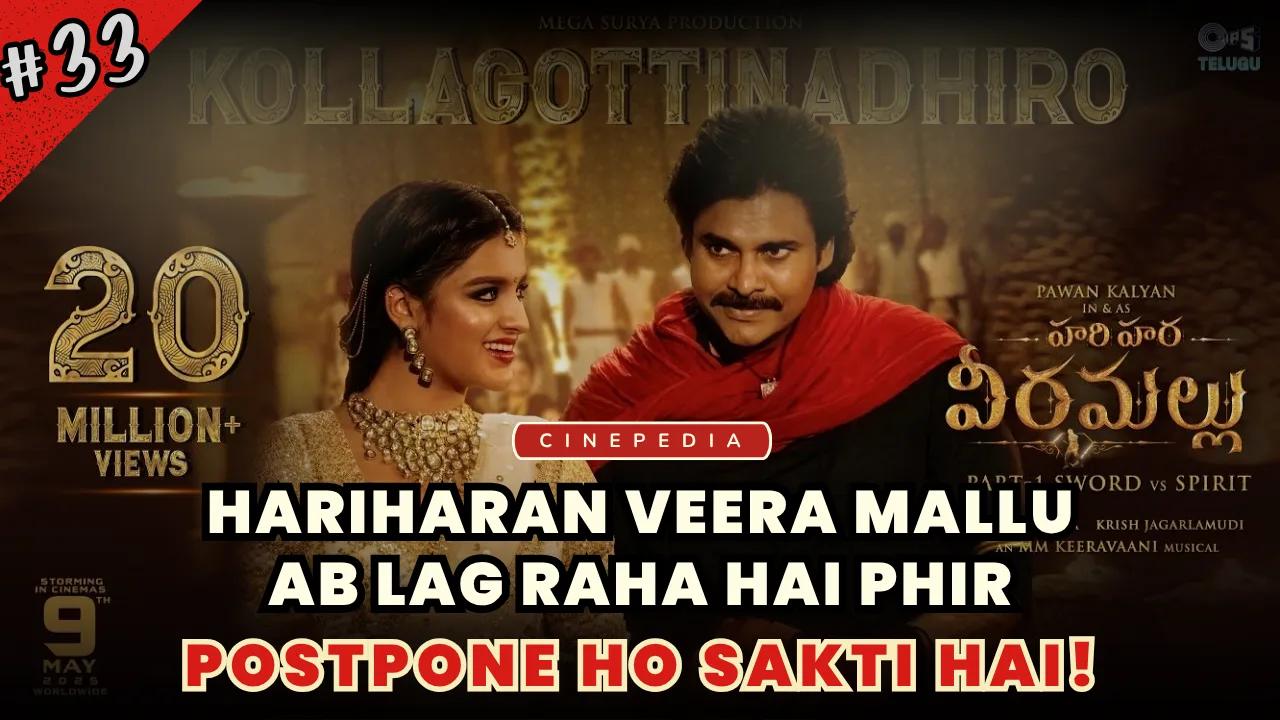 Hariharan Veera Mallu Lagta Hai Phir Se Postpone Ho Sakti Hai!