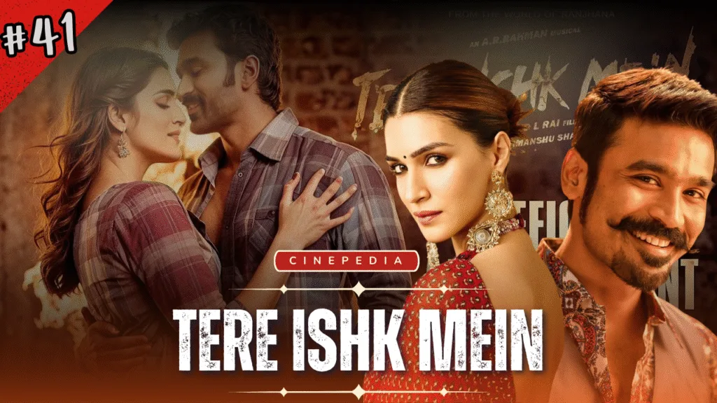 Tere Ishq Mein: Dhanush Ka 12 Saal Baad Comeback – Aanand L Rai, AR Rahman, Aur Ek Love Story Jo "Toxic" Hai, Lekin Majboori Bhi Hai (November 28 Release)
